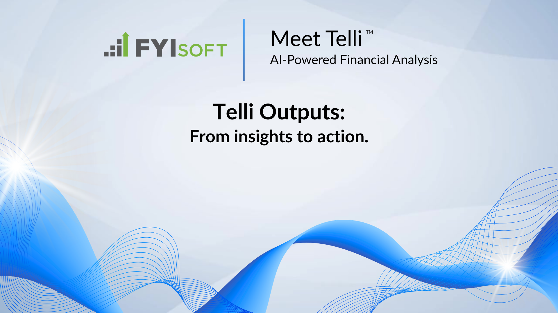 Telli Outputs: from insight to action